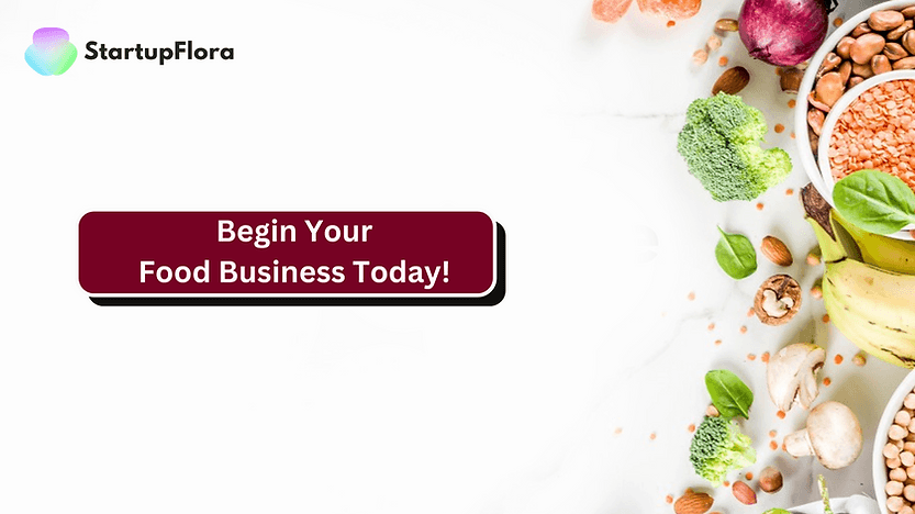 Begin Your Food Business Today!